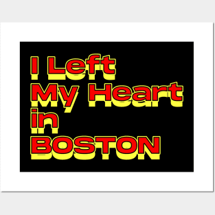 I Left My Heart in Boston Posters and Art